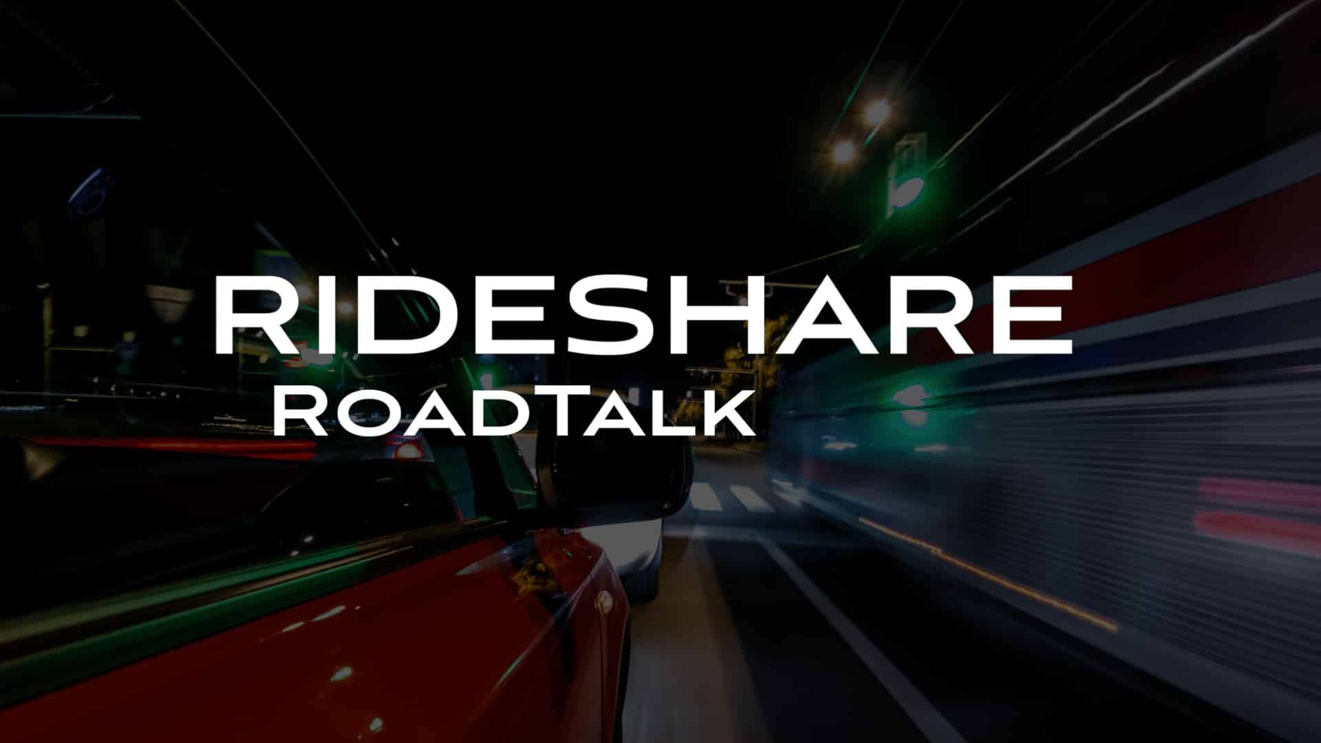 RideShare RoadTalk Podcast